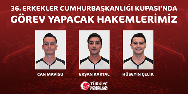 36. Erkekler Cumhurbaşkanlığı Kupası Hakemleri Belli Oldu